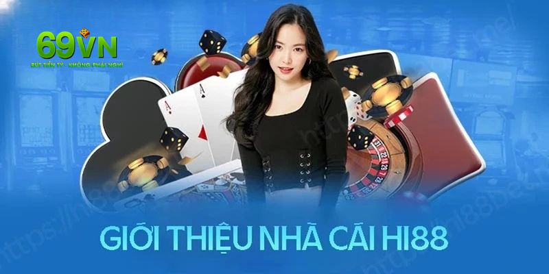 Khái quát chung về nhà cái Hi88
